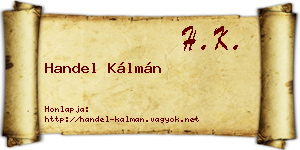 Handel Kálmán névjegykártya
